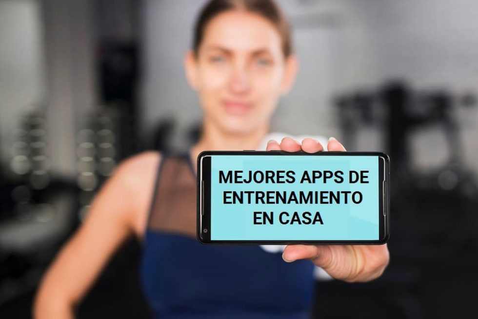 Las 12+1 Mejores Apps de Entrenamiento que Puedes usar en Casa Las 12+1 Mejores Apps de Entrenamiento que Puedes usar en Casa